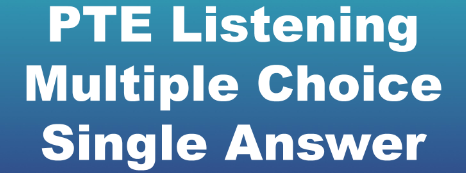 Latest PTE Practice – Multiple-choice Choose Single Answer – 1