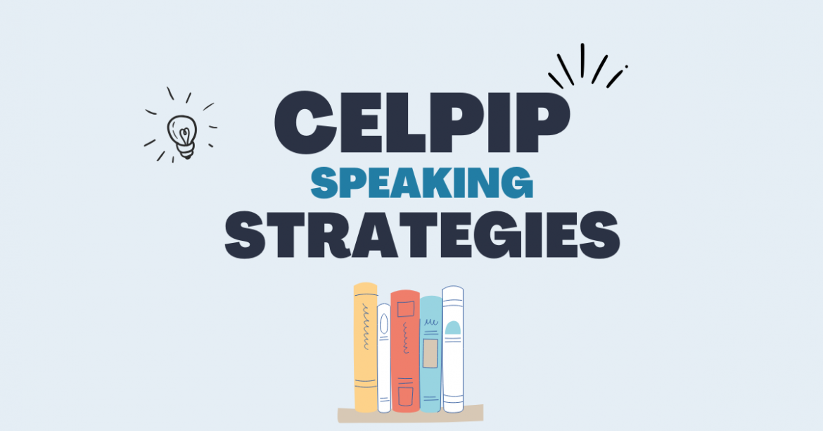 CELPIP Speaking Strategies